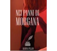 Libri Marina Pillon - Nei Panni Di Morgana