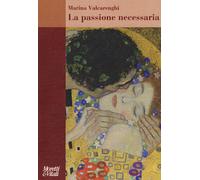 La passione necessaria [Paperback] Valcarenghi, Marina