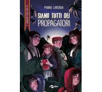 Libri Marine Carteron - Siamo Tutti Dei Propagatori. La Lega Degli Autodafe #03