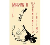 Libri Marinetti Filippo Tommaso - D'annunzio Intimo