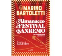 Libri Marino Bartoletti - Almanacco Del Festival Di Sanremo. Nuova Ediz.
