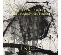 Libri Marino Ficola. Studio Segreto Della Scultura. Ediz. Italiana E Inglese