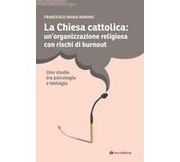 Libri Marino Francesco Maria - La Chiesa Cattolica: Un'organizzazione Con Rischi