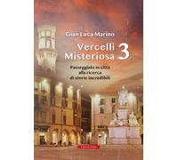Libri Marino Gian Luca - Vercelli Misteriosa #03