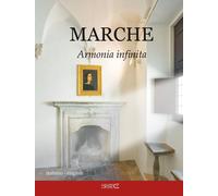Libri Marinucci Sara - Marche. Armonia Infinita. Ediz. Italiana E Inglese