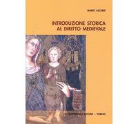 Libri Mario Ascheri - Introduzione Storica Al Diritto Medievale