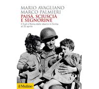 Paisà, sciuscià e segnorine. Il Sud e Roma dallo sbarco in Sicilia al 25 aprile