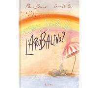 Libri Mario Bellina - Che Sapore Ha L'arcobaleno?