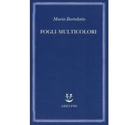 Libri Mario Bortolotto - Fogli multicolori - 2013