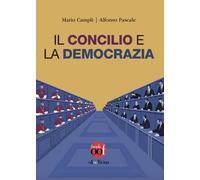 Libri Mario Campli / Alfonso Pascale - Il Concilio E La Democrazia