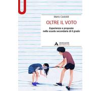 Oltre il voto. Esperienze e proposte nella scuola secondaria di II grado -...