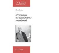 Libri Mario Cimini - D'annunzio Tra Decadentismo E Modernita