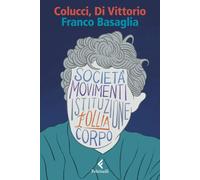 Libri Mario Colucci / Di Vittorio Pierangelo - Franco Basaglia