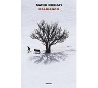 Mario Desiati - Malbianco (nuovo)