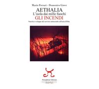 Libri Mario Ferrari / Giove Domenico - Aethalia. L'isola Dai Mille Fuochi. Gli I