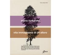 Vita immaginaria di un alloro