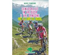 Libri Mario Franchino - Centosalite In Valsusa E Val Sangone Con La Bici Da Cors