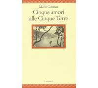 Libri Mario Gennari - Cinque Amori Alle Cinque Terre