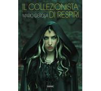 Libri Mario Gerosa - Il collezionista di respiri - 2019
