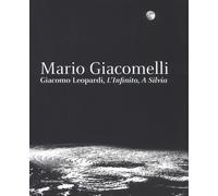 Libri Mario Giacomelli. Leopardi, L'infinito, A Silvia. Catalogo Della Mostra (R