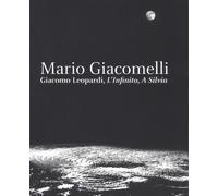 Libri Mario Giacomelli. Leopardi, L'infinito, A Silvia. Catalogo Della Mostra (R