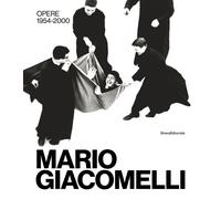 Mario Giacomelli. Opere 1954-2000. Ediz. illustrata