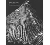 Libri Mario Giacomelli. Terre Scritte-Mario Giacomelli. Written Lands. Catalogo