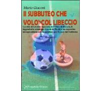 Libri Mario Giaconi - Il Subbuteo Che Volo Col Libeccio