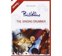 Libri Mario Giammetti - Phil Collins. The Singing Drummer
