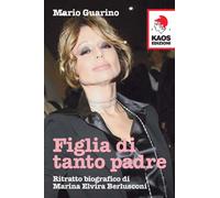 Libri Mario Guarino - Figlia Di Tanto Padre. Ritratto Biografico Di Maria Elvira