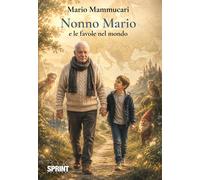 Libri Mario Mammucari - Nonno Mario E Le Favole Nel Mondo