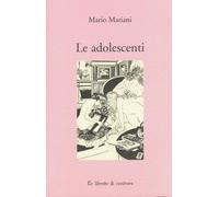 Libri Mario Mariani - Le Adolescenti