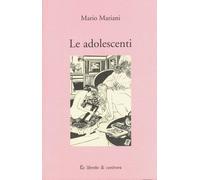 Libri Mario Mariani - Le Adolescenti