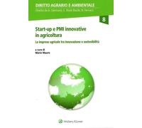 Libri Mario Mauro - Start-Up E PMI Innovative In Agricoltura. Imprese Agricole T