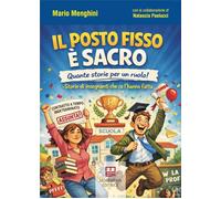 Libri Mario Menghini - Il Posto Fisso E Sacro. Quante Storie Per Un Ruolo Stori