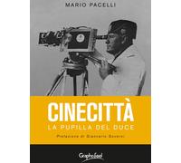 Libri Mario Pacelli - Cinecittà. La pupilla del Duce - 2022