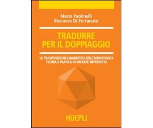 Libri Mario Paolinelli / Di Fortunato Eleonora - Tradurre Per Il Doppiaggio. La