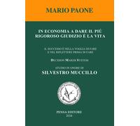 In economia a dare il più rigoroso giudizio è la vita. Il successo è nella voglia di fare e nel riflettere prima di fare
