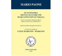 Libri Mario Paone - In Economia Niente Succede Piu Di Quanto Non Si Voglia. Stud