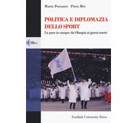 Politica e diplomazia dello sport. La pace in campo: da Olimpia ai giorni nostri