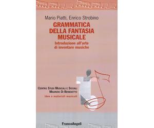 Libri Mario Piatti / Enrico Strobino - Grammatica Della Fantasia Musicale. Intro