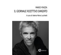 Libri Mario Piazza - Il Giornale Ricettivo Danzato