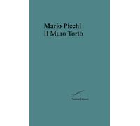 Libri Mario Picchi - Il Muro Torto