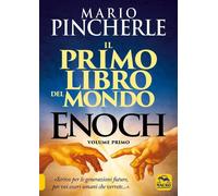 Libri Mario Pincherle - Il Primo Libro Del Mondo. Enoch #01