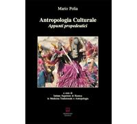 Libri Mario Polia - Antropologia Culturale. Appunti Propedeutici