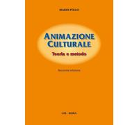 Animazione culturale. Teoria e metodo