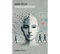 Libri Mario Russo - Demenza Artificiale
