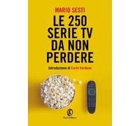Libri Mario Sesti - Le 250 Serie TV Da Non Perdere