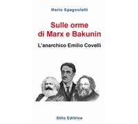 Sulle orme di Marx e Bakunin. L’anarchico Emilio Covelli