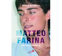 Libri Mario Spinelli - Matteo Farina. Nessuno Tranne Te